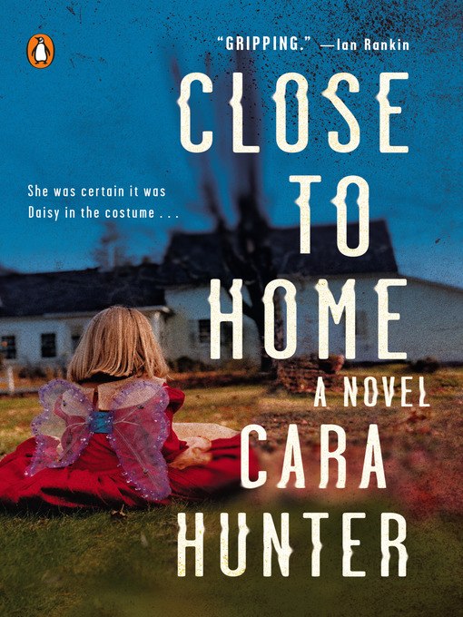 Title details for Close to Home by Cara Hunter - Available